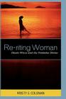 Re-riting Woman: Dianic Wicca and the Feminine Divine (Pagan Studies #5) By Kristy Coleman Cover Image