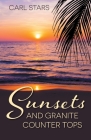 Sunsets and Granite Counter Tops Cover Image