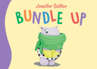 Bundle Up By Jennifer Sattler, Jennifer Sattler (Illustrator) Cover Image