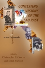 Contesting Visions of the Lao Past: Laos Historiography at the Crossroads By Christopher E. Goscha (Editor) Cover Image