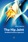 The Hip Joint: Modified Posterior Approach Cover Image