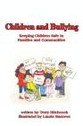 Children and Bullying: Keeping Children Safe in Familes and Communities By Laurie Barrows (Illustrator), Terry Hitchcock Cover Image