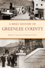 A Brief History of Greenlee County By Robert a. Chilicky, Gerald Hunt Cover Image