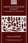 Science and Structure in Proust's a la Recherche Du Temps Perdu (Oxford Modern Languages & Literature Monographs) Cover Image