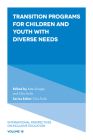 Transition Programs for Children and Youth with Diverse Needs (International Perspectives on Inclusive Education #18) By Kate Scorgie (Editor), Chris Forlin (Editor) Cover Image