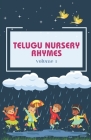 Telugu Nursery Rhymes and Activity Book for Babies and Toddlers: A Journey into Telugu Classic Melodies, Fostering a Deep Love for Telugu Language and Cover Image