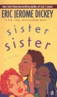 Sister, Sister By Eric Jerome Dickey Cover Image