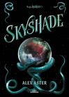 Skyshade (Spanish Edition) (LIGHTLARK #3) By Alex Aster Cover Image