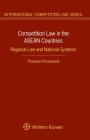 Competition Law in the ASEAN Countries By Ploykaew Porananond Cover Image