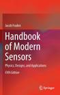 Handbook of Modern Sensors: Physics, Designs, and Applications Cover Image