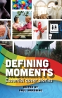 Defining Moments By Paul Iarrobino (Editor), Jamison Green (Contribution by), Stacey Rice (Contribution by) Cover Image