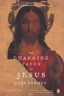 The Changing Faces of Jesus (Compass) By Geza Vermes Cover Image