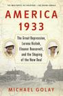 America 1933: The Great Depression, Lorena Hickok, Eleanor Roosevelt, and the Shaping of the New Deal Cover Image
