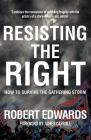 Resisting the Right: How to Survive the Gathering Storm Cover Image