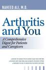 Arthritis and You: A Comprehensive Digest for Patients and Caregivers By Naheed Ali Cover Image