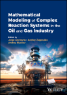 Mathematical Modeling of Complex Reaction Systems in the Oil and Gas Industry Cover Image