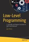 Low-Level Programming: C, Assembly, and Program Execution on Intel(r) 64 Architecture By Igor Zhirkov Cover Image