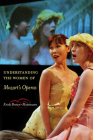 Understanding the Women of  Mozart's Operas By Kristi Brown-Montesano Cover Image