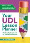 Your Udl Lesson Planner: The Step-By-Step Guide for Teaching All Learners By Patricia Kelly Ralabate Cover Image