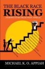 The Black Race Rising: Perspectives from West Africa By Michael K. O. Appiah Cover Image
