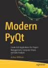 Modern Pyqt: Create GUI Applications for Project Management, Computer Vision, and Data Analysis Cover Image