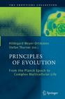 Principles of Evolution: From the Planck Epoch to Complex Multicellular Life (Frontiers Collection) Cover Image