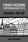 French Reading Comprehension Texts: Beginners - Book One By Mikkelsen DuBois Cover Image
