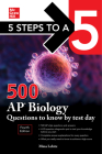 5 Steps to a 5: 500 AP Biology Questions to Know by Test Day, Fourth Edition By Mina Lebitz Cover Image
