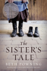The Sister's Tale: A novel By Beth Powning Cover Image