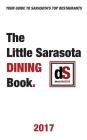 The Little Sarasota Dining Book 2017 Cover Image