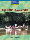 Windows on Literacy Fluent Plus (Social Studies: Geography): Up the Amazon By National Geographic Learning Cover Image