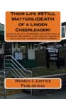 Their Life #STILL Matters.(DEATH of a Linden Cheerleader): Linden Cheerleader Amber's future so was promising.Walking home from a local eatery, Dunkin By Women 4. Justice Publishing Cover Image
