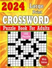 2024 Large Print Crossword Puzzles Book For Adults With Solutions Cover Image