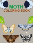 Moth Coloring Book: Moth Coloring Book For Kids Cover Image