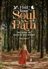 Find Your Soul Path: Discover the Sacred Life Within By Emma Griffin Cover Image