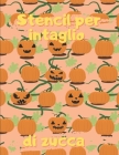 Stencil Per Intaglio Di Zucca: Stencil di zucca divertenti, spaventosi e spaventosi per Halloween, disegni di pittura per il viso, artigianato per ba Cover Image