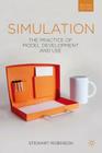 Simulation: The Practice of Model Development and Use By Stewart Robinson Cover Image