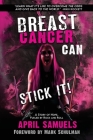 Breast Cancer Can Stick It!: A Story of Hope, Fueled by Rock and Roll Cover Image