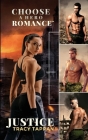 Justice: A Choose A Hero Romance(TM) A Choose A Hero Romance(TM) By Tracy Tappan Cover Image