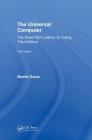 The Universal Computer: The Road from Leibniz to Turing, Third Edition By Martin Davis Cover Image