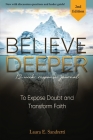 Believe Deeper: 12-Week Response Journal By Laura E. Sandretti Cover Image