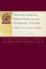 Distinguishing Phenomena from Their Intrinsic Nature: Maitreya's Dharmadharmatavibhanga with Commentaries by Khenpo Shenga and Ju Miph am By Dharmachakra Translation Committee (Translated by), Jamgon Mipham, Maitreya, Khenpo Shenga Cover Image