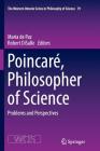 Poincaré, Philosopher of Science: Problems and Perspectives Cover Image