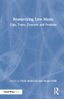 Researching Live Music: Gigs, Tours, Concerts and Festivals By Chris Anderton (Editor), Sergio Pisfil (Editor) Cover Image