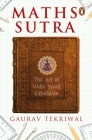 Maths Sutra: The Art of Vedic Speed Calculation By Gaurav Tekriwal Cover Image