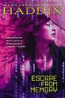 Escape from Memory By Margaret Peterson Haddix Cover Image