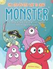 The Step-by-Step Way to Draw Monster: A Fun and Easy Drawing Book to Learn How to Draw Monsters Cover Image