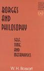 Borges and Philosophy: Self, Time, and Metaphysics (Studies in Literary Criticism and Theory #16) Cover Image
