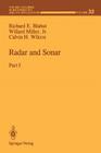 Radar and Sonar: Part I (IMA Volumes in Mathematics and Its Applications #32) By Richard E. Blahut, Willard Jr. Miller, Calvin H. Wilcox Cover Image