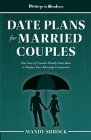 Marriage In Abundance's Date Plans for Married Couples By Mandy Shrock Cover Image